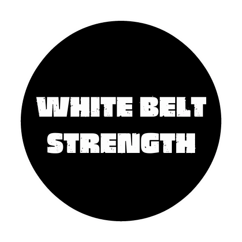 White Belt Strength